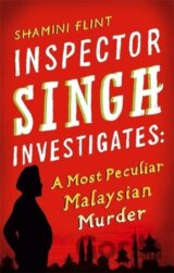 Inspector Singh Investigates: A Most Peculiar Malaysian Murder