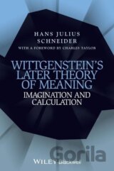 Schneider, H: Wittgenstein′s Later Theory of Meaning