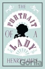 The Portrait of a Lady: Annotated Edition (Alma Classics Evergreens)