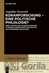 Koranforschung - eine politische Philologie?
