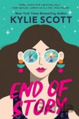 End of Story: the perfect sweet and sexy opposites-attract romance