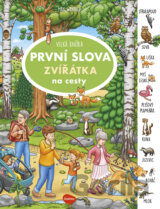 Velká knížka PRVNÍ SLOVA - ZVÍŘÁTKA na cesty