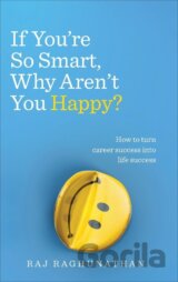 If You're So Smart, Why Aren't You Happy?