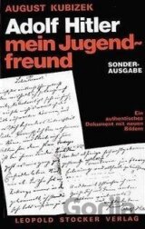 Adolf Hitler - mein Jugendfreund