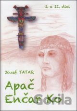 Apač Enčar Ko - I. a II. diel