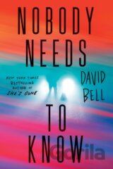 Nobody Needs to Know