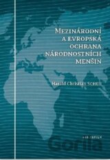 Mezinárodní a evropská ochrana národnostních menšin