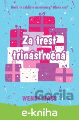 Za trest trinásťročná