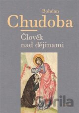 Člověk nad dějinami