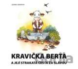 Kravička Berta a její strakatá cesta za slávou