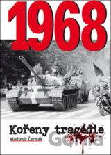 1968 Kořeny tragédie