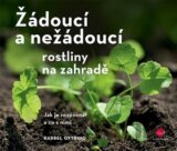 Žádoucí a nežádoucí rostliny na zahradě