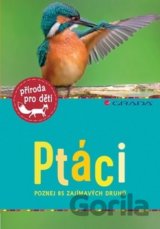 Ptáci - poznej 85 zajímavých druhů