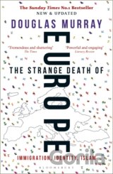 The Strange Death of Europe
