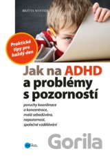 Jak na ADHD a problémy s pozorností