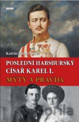 Poslední habsburský císař Karel I.