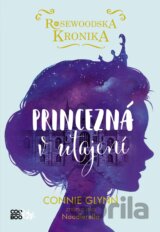 Rosewoodska kronika: Princezná v utajení