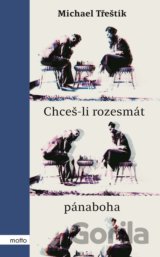 Chceš-li rozesmát pánaboha
