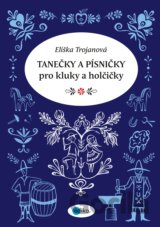 Tanečky a písničky pro kluky a holčičky
