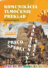 Komunikácia, tlmočenie, preklad