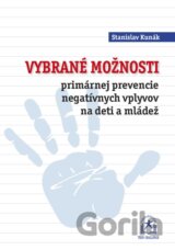 Vybrané možnosti primárnej prevencie negatívnych vplyvov na deti a mládež
