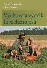 Výchova a výcvik loveckého psa