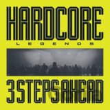 3 Steps Ahead: Hardcore Legends LP