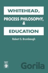 Whitehead, Process Philosophy, and Education