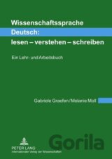 Wissenschaftssprache Deutsch: lesen ¿ verstehen ¿ schreiben