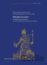 Mittelalter im Labor