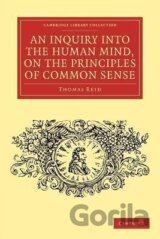 An Inquiry Into the Human Mind, on the Principles of Common Sense
