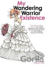 My Wandering Warrior Existence