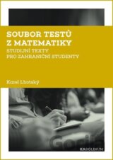 Soubor testů z matematiky - Studijní texty pro zahraniční studenty
