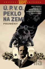 Ú.P.V.O. Peklo na zemi 12 - Proměny