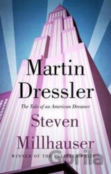 Martin Dressler : The Tale of an American Dreamer