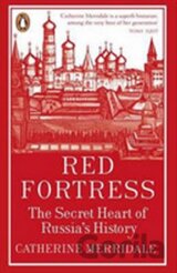 Red Fortress: The Secret Heart of Russia´s History