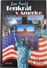 Tenkrát v Americe : ze zápisníku zahraničního zpravodaje v USA