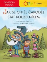 Čteme sami: Jak se chtěl čaroděj stát kouzelníkem
