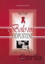 Bolo im odpustené