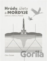 Hrúdy, úlety a mordyje