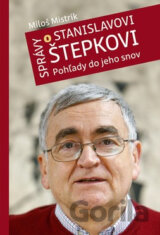 Správy o Stanislavovi Štepkovi