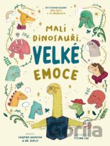 Malí dinosauři, velké emoce