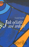 Jak očistit své srdce?