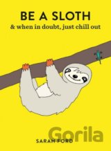 Be a Sloth