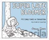 Super Late Bloomer