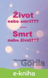 Život nebo smrt??? Smrt nebo život???