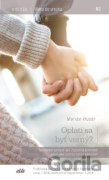 Oplatí sa byť verný?