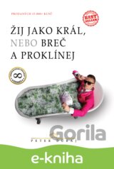 Žij jako král, nebo breč a proklínej
