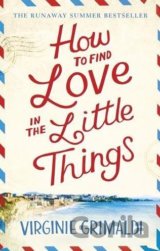 How to Find Love in the Little Things