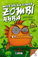 Moje velká tlustá zombí ryba: Zpackaný pokus